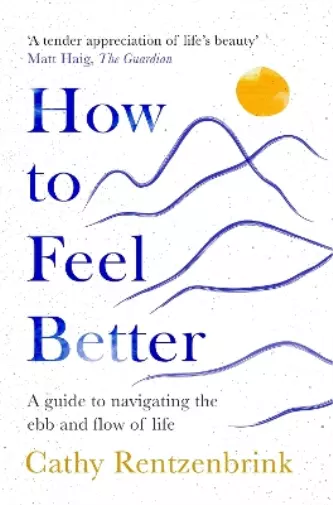 Cathy Rentzenbrink How to Feel Better (Taschenbuch) (US IMPORT)