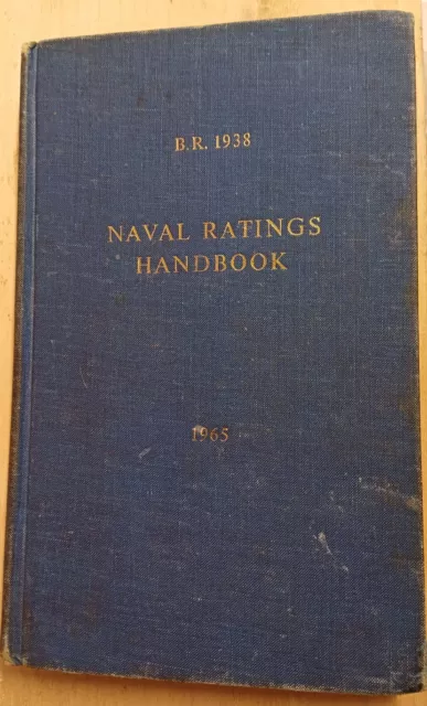 1965 NAVAL RATINGS HANDBOOK - British Royal Navy - Blue Hardback BR 1938