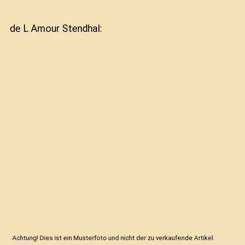 de L Amour Stendhal, Stendhal