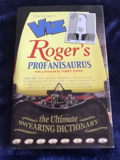 Viz Roger’s Profanisaurus the Ultimate Swearing Dictionary