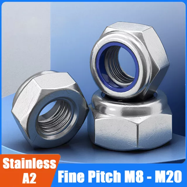 Fine Pitch Nyloc Nuts A2 Stainless Steel Fine Thread Nylon Lock Nuts M8 - M20