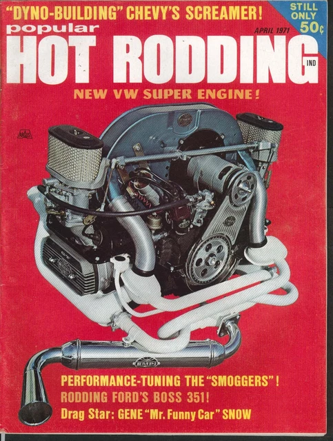 POPULAR HOT RODDING Ford Boss 351 Gene Snow Volkswagen Hemi Charger ++ 4 1971