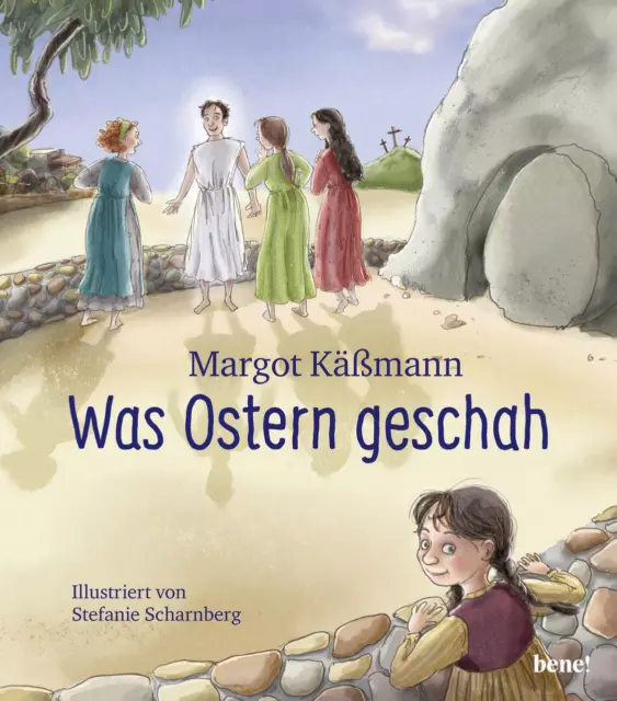 Margot Käßmann Was Ostern geschah - ein Bilderbuch für Kinder ab 5 Jahren