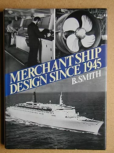 Merchant Ship Design Since 1945 by Smith, B. Hardback Book The Cheap Fast Free