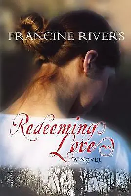 Rivers, Francine : Redeeming Love Value Guaranteed from eBay’s biggest seller!