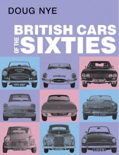 British Cars of the Sixties, Nye, Doug