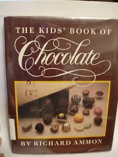 The Kids Book of Chocolate - Hardcover By Richard Ammon - GOOD