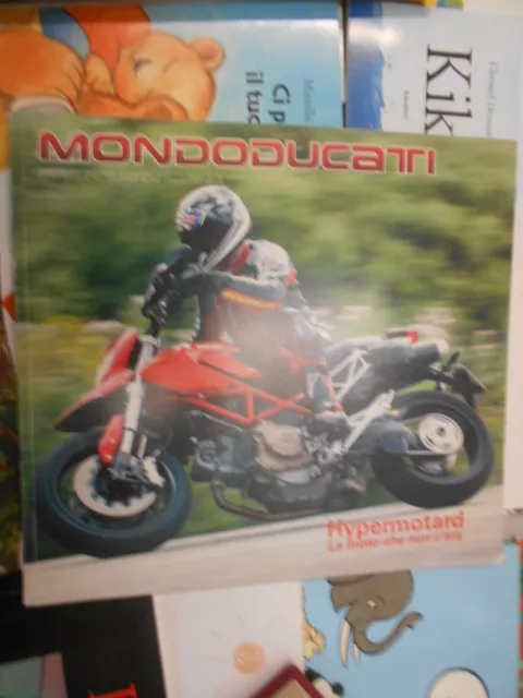 mondo ducati luglio 2007 hypermotard la moto che non c'era aa.vv.