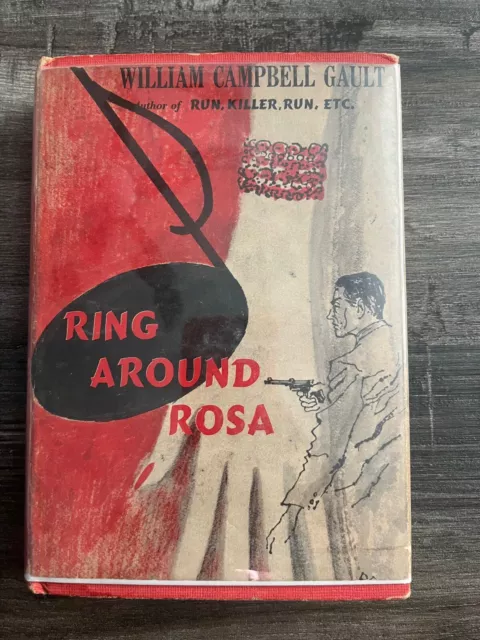 William Campbell Gault-RING AROUND ROSA-1st 1955-HC-DJ-NOIR-Guilt Edged Mystery