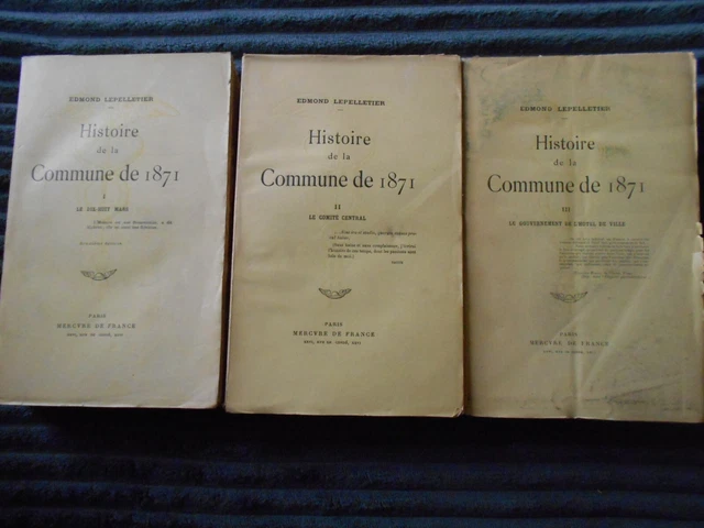 HISTOIRE DE LA Commune de 1871. Edmond LEPELLETIER. 3 VOL. 1911 1912