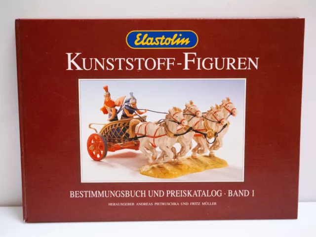 Elastolin Kunststoff-Figuren - Bestimmungsbuch und Preiskatalog - Band 1