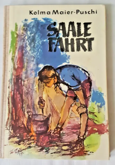 SAALE FAHRT von Molma Maier-Puschi     1. Auflage