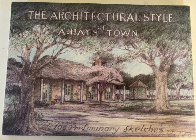 The Architectural Style of A Hays Town Book Excellent Condition HB DJ Free Ship