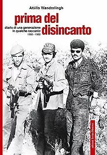 Prima del disincanto. Diario di una generazione in qualc... | Buch | Zustand gut