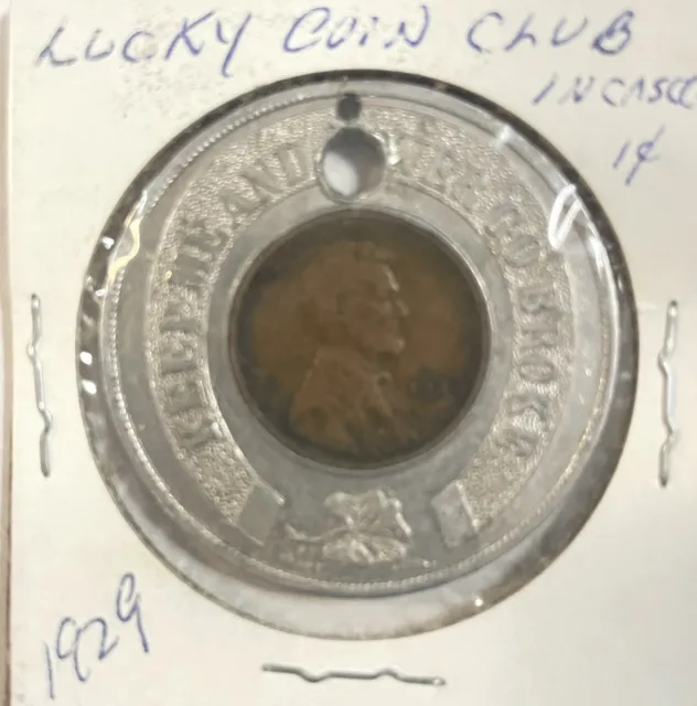 Lucky Penny Coin Club Keep Me Never Go Broke 1929 Encased One Cent Member Holed