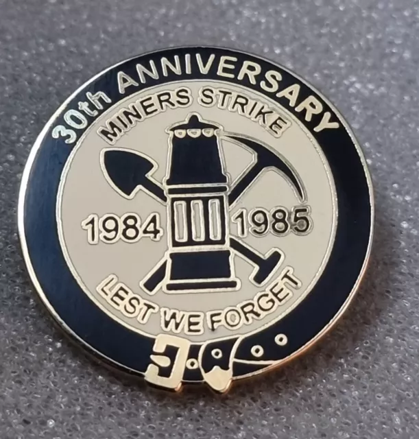 Colliery Mining Miners Strike 1984 30th Anniversary NUM  Badge