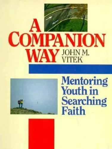 Companion Way: Mentoring Youth in Searching Faith, Stamschror, Robert P., McCorm