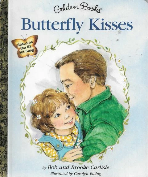 BOB AND BROOKE CARLISLE Butterfly Kisses 2002 HC Book
