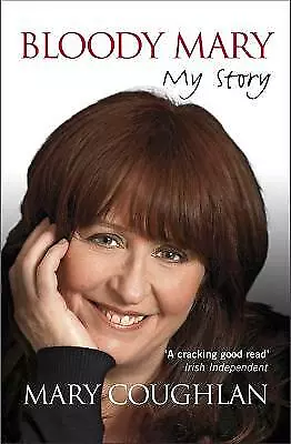 Bloody Mary: My Story by Coughlan, Mary, NEW Book, FREE & FAST Delivery, (paperb