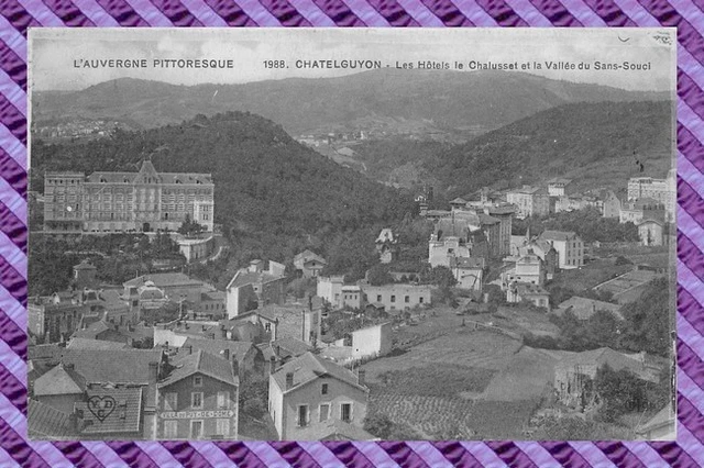 CPA 63 - Chatel-Guyon - Hotels The Chalusset and The Valley of / The sans-Souci