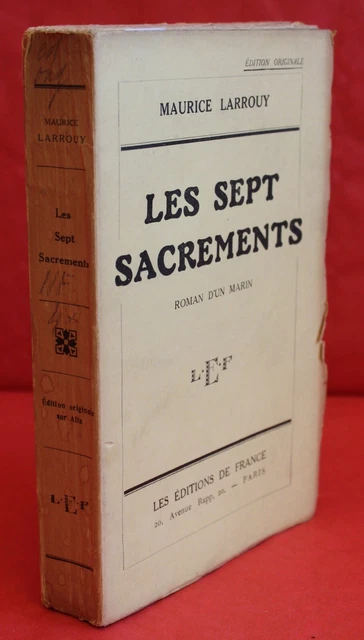 Les Sept Sacrements - Maurice Larrouy - Édition Originale Numérotée 1930 - Dédicacée