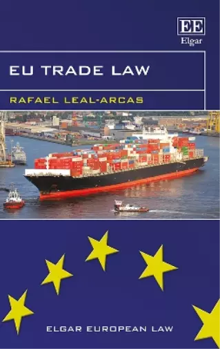 Rafael Leal-Arcas EU Trade Law (Relié) Elgar European Law series