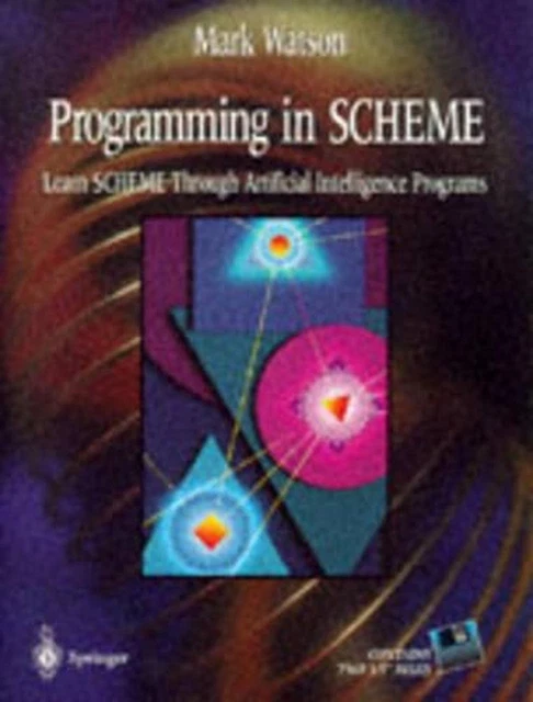 PROGRAMMING IN SCHEME: Learn SHEME Through Artificial Intelligence ...