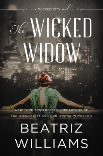 Beatriz Williams The Wicked Widow (Taschenbuch) Wicked City series (US IMPORT)