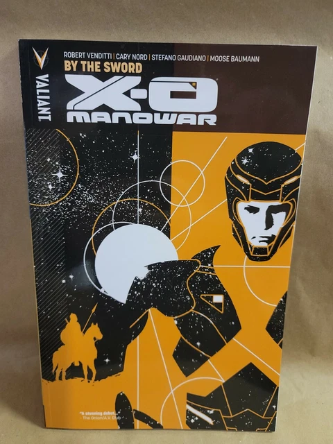 X-O Manowar Vol. 1 : By the Sword by Robert Venditti (2012, Trade Paperback)
