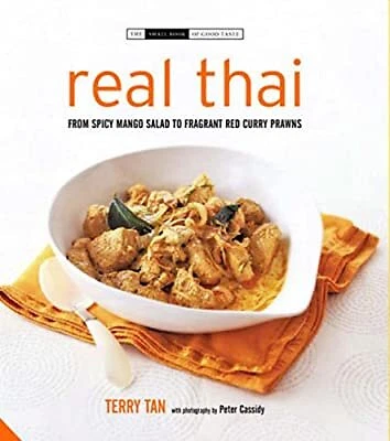 Real Thai: From Pad Thai to Fishcakes, Tan, Terry, Used; Good Book