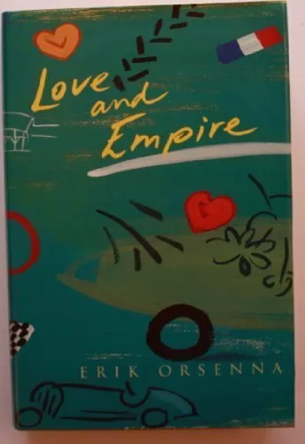 Love and Empire by Orsenna, Erik Hardback Book The Fast Free Shipping