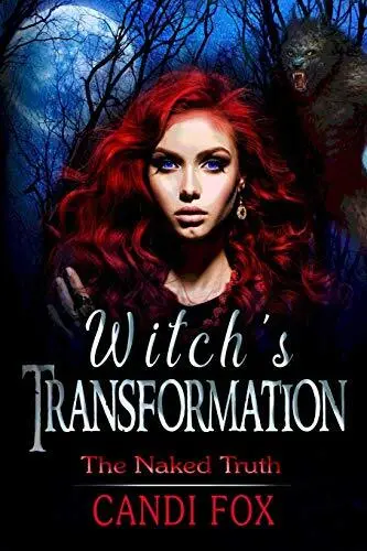 Witch's Transformation: Volume 2 (The Naked Truth). Fox, Angela-Campbell<|