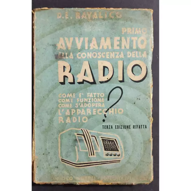Primo Avviamento Conoscenza Radio - D.E. Ravalico - Ed. Hoepli - 1945