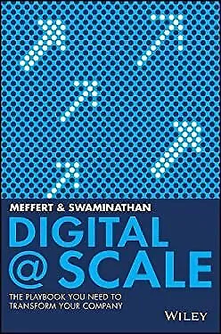 Digital @ Scale : The Playbook You Need to Transform Your Company