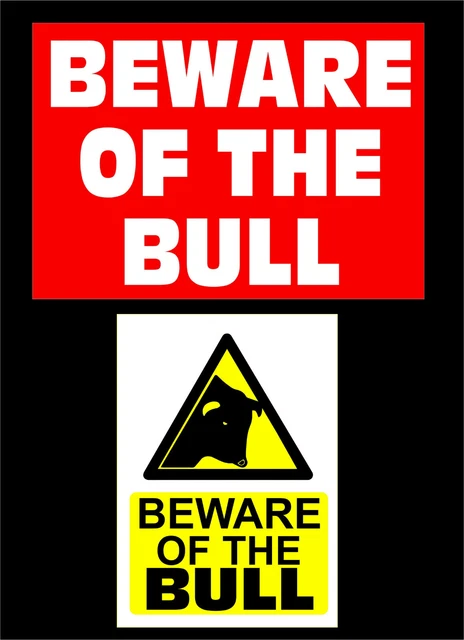 BEWARE OF THE Bull 3mm Foamex Plastic Sign Or Vinyl Sticker ...