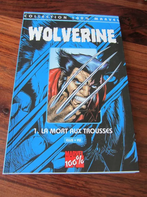 Wolverine N° 1  La Mort Aux Trousses  -- Collection 100% Marvel