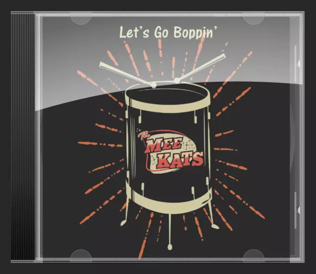 The Mee Kats - "Let's Go Boppin" Rockabilly Rock & Roll CD SKCD-18