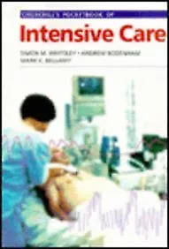 Churchills Pocketbook of Intensive Care (Churchill Pocketbooks), Whiteley MB  BS