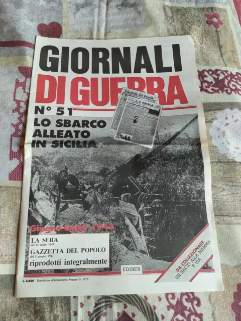 Giornali Di Guerra 51 - Lo Sbarco Alleato In Sicilia Giugno/Luglio 1943 La Sera