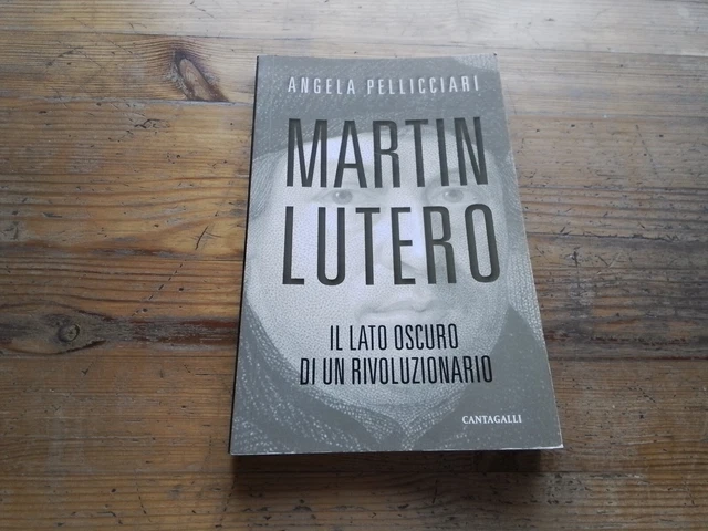 ANGELA PELLICCIARI-MARTIN LUTERO-CANTAGALLI-2016, 31ag23