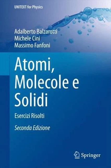 Atomi, Molecole e Solidi: Esercizi Risolti by Adalberto Balzarotti (Italian) Har