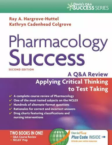 Pharmacology Success: A Q&A Review Applying Critical Thinking to Test Taking