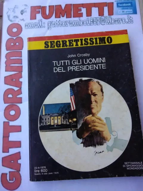 Segretissimo n.647 "Tutti gli uomini del Presidente" anno 1976 Crosby Mondadori