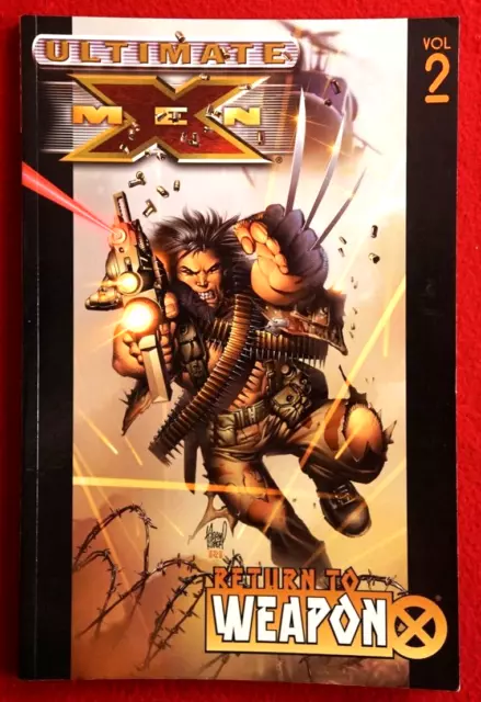 Ultimate X-Men Return to Weapon X Vol. 2 (2006, Paperback) Marvel TPB