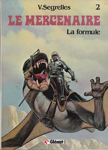 Le Mercenaire 2. La Formule. SEGRELLES. Glénat 1983. EO. Etat Neuf