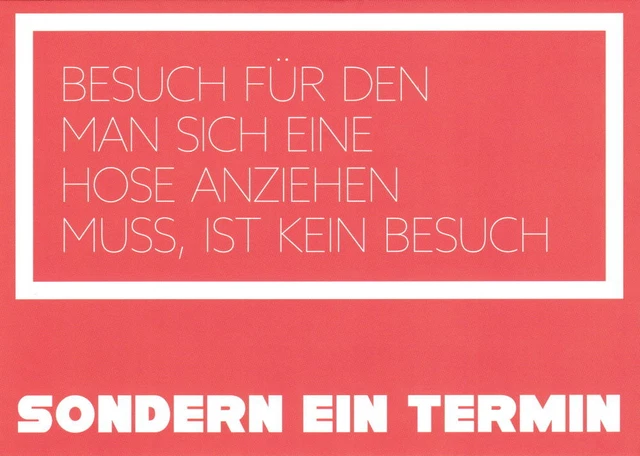 Postkarte Sprüche & Humor "Besuch für den man sich eine Hose anziehen muss, ..."