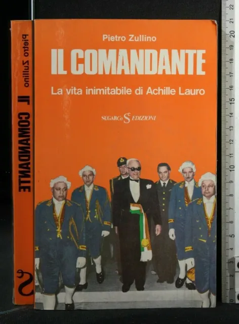 IL COMANDANTE. Pietro Zullino. Sugarco.