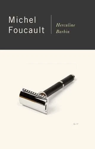 Herculine Barbin: Being the Recently Discovered Memoirs of a Nineteenth-Century
