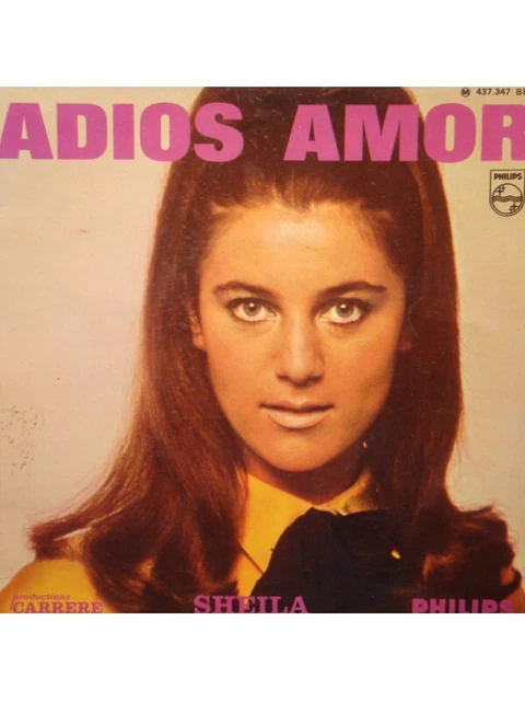 7” Sheila Adios Amor / Le Jour Le Plus Beau De Lete SFL1136 PHILIPS /00080 Adiós Amor (Sheila song) - Wikipedia