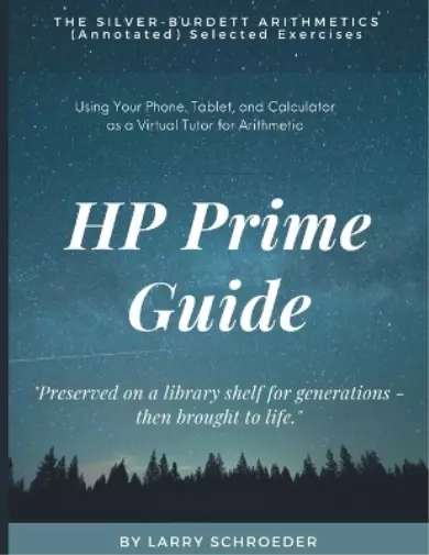 Larry Schroeder HP Prime Guide THE SILVER-BURDETT ARITHMETICS (Annotated (Poche)